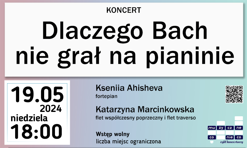 Koncert: Dlaczego Bach nie grał na pianinie