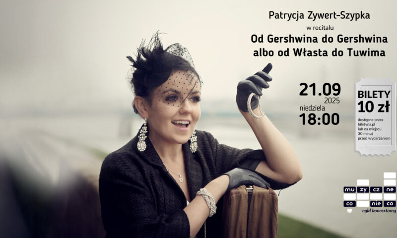 Patrycja Zywert-Szypka w stroju retro pozuje nad brzegiem rzeki. W tle widać zarys mostu i miasta. Plakat koncertu Od Gershwina do Gershwina albo od Własta do Tuwima
