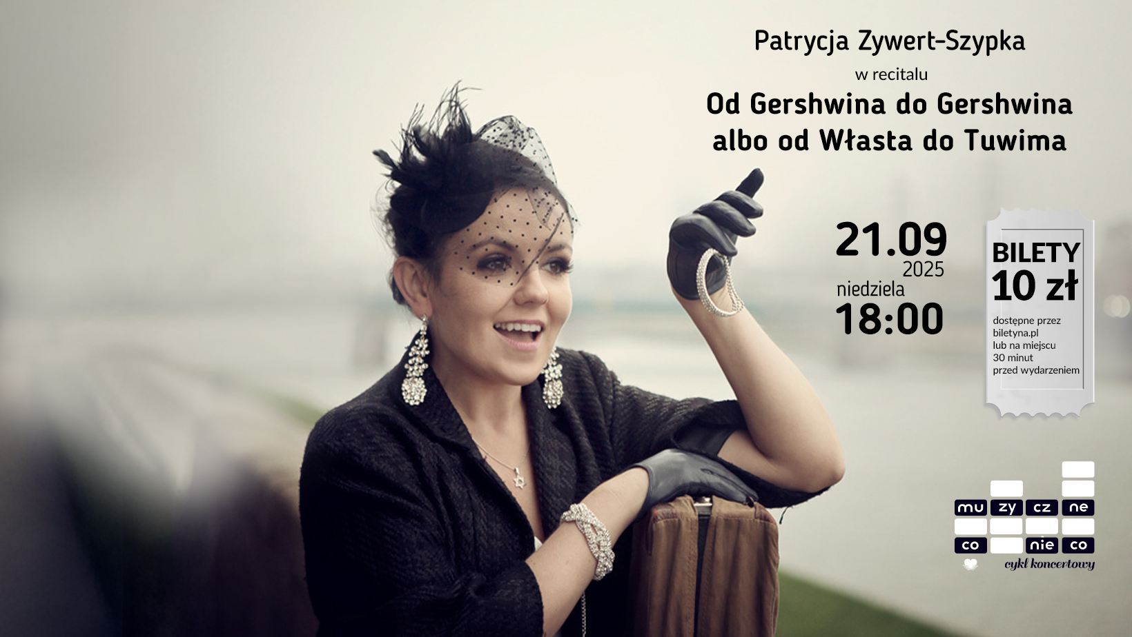 Patrycja Zywert-Szypka w stroju retro pozuje nad brzegiem rzeki. W tle widać zarys mostu i miasta. Plakat koncertu Od Gershwina do Gershwina albo od Własta do Tuwima